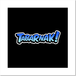 Tabarnak Posters and Art